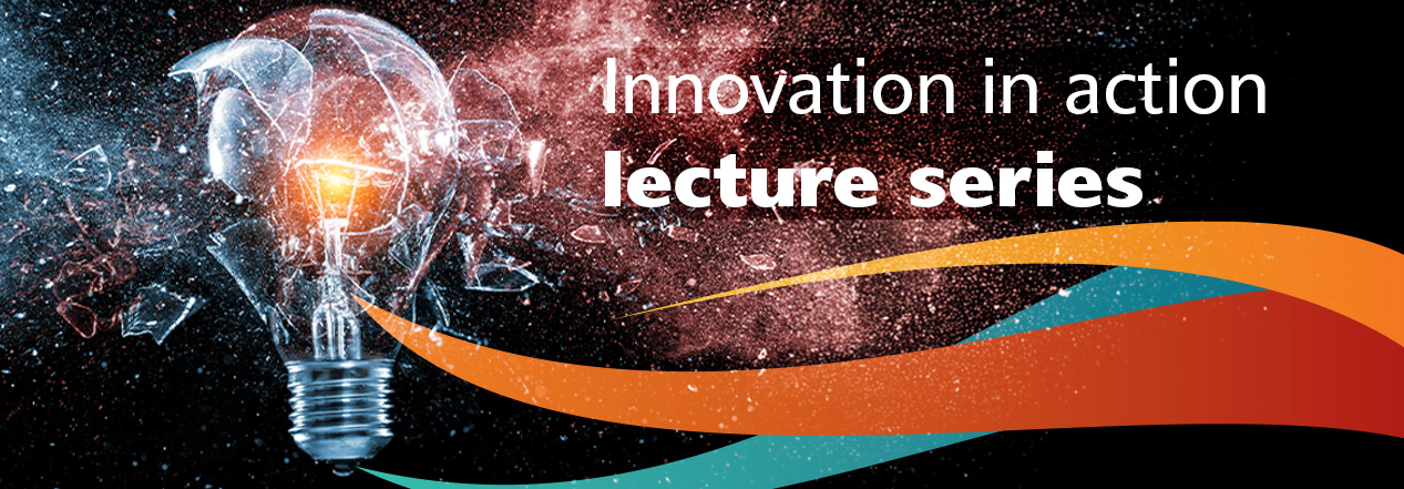 Innovation_in_action_lecture_series_banner_2025.jpg
